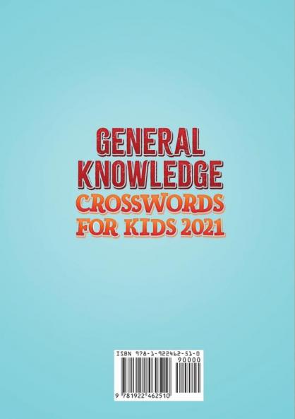General Knowledge Crosswords for Kids 2021: Fun Crosswords for Kids to Improve Vocabulary and General