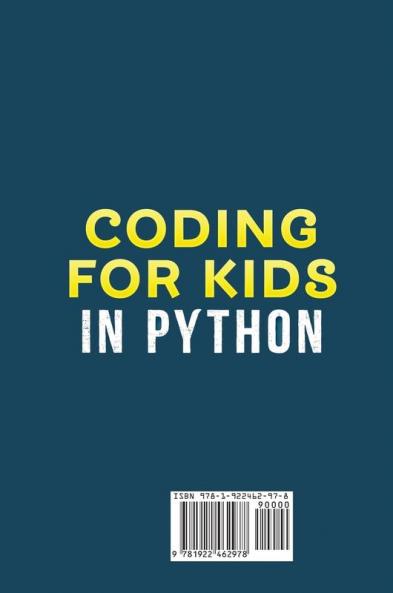 Coding for Kids in Python: Python Programming Projects for Kids and Beginners to Get Started Programming Fun Games