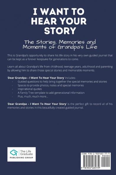 Dear Grandpa. I Want To Hear Your Story: A Guided Memory Journal to Share The Stories Memories and Moments That Have Shaped Grandpa's Life 7 x 10 inch