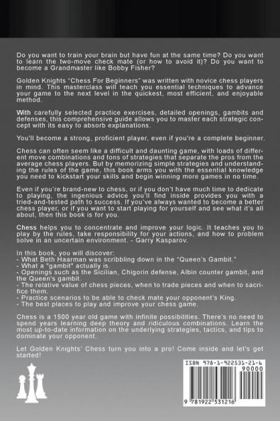 Chess For Beginners - Learn The Rules Strategy Openings Queen's Gambit And More (Chess Mastery For Beginners Book 1)