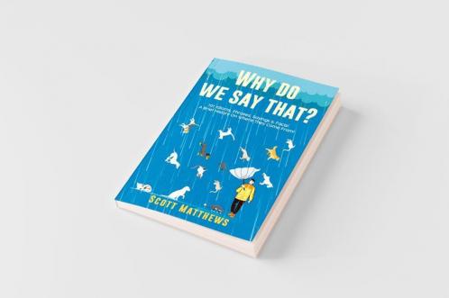 Why Do We Say That? 101 Idioms Phrases Sayings & Facts! A Brief History On Where They Come From!