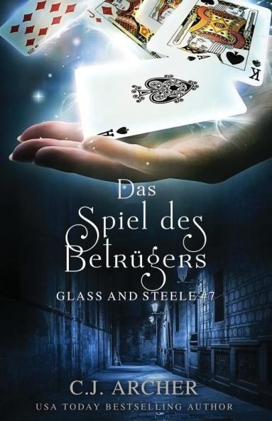 Das Spiel Des Betrügers: Glass And Steele (Glass And Steele Serie 7) (German Edition)