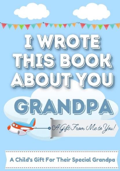 I Wrote This Book About You Grandpa