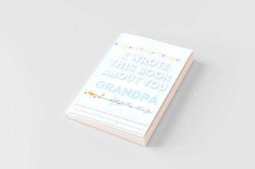 I Wrote This Book About You Grandpa