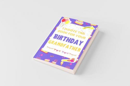 I Wrote This Book For Your Birthday Grandfather