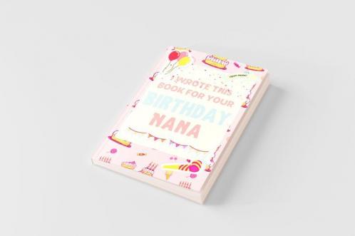 I Wrote This Book For Your Birthday Nana
