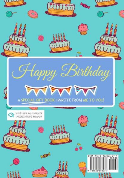 I Wrote This Book For Your Birthday: The Perfect Birthday Gift For Kids to Create Their Very Own Personalized Book for Family and Friends