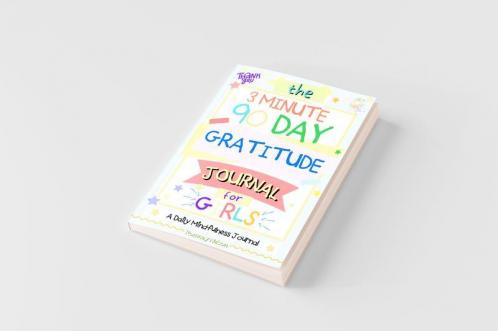 The 3 Minute 90 Day Gratitude Journal For Girls