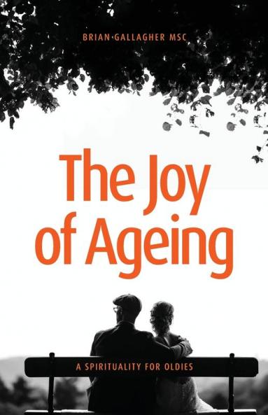 The Joy of Ageing