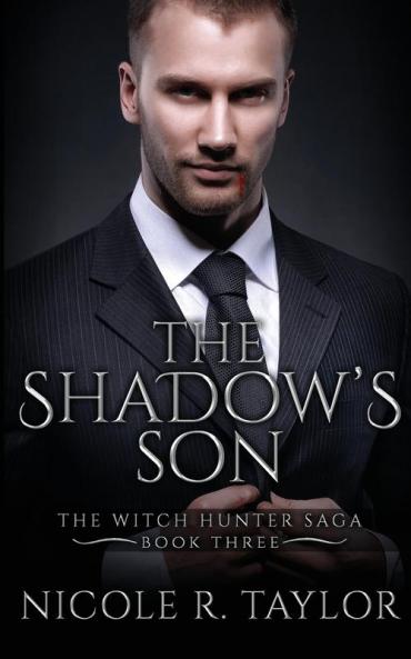 The Shadow's Son: 3 (The Witch Hunter Saga)