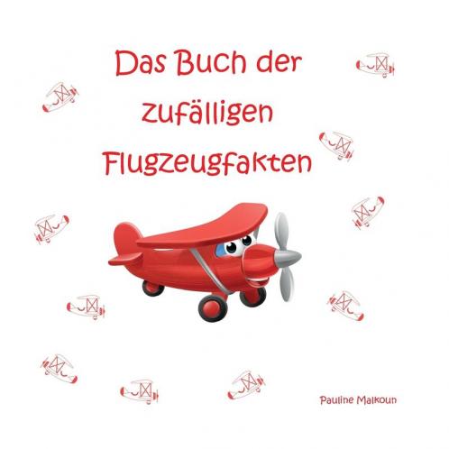 Das Buch Der Zufalligen Flugzeugfakten (Zufallswissen-Reihe) (German Edition)