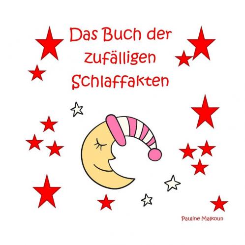 Das Buch Der Zufalligen Schlaffakten (Zufallswissen-Reihe) (German Edition)