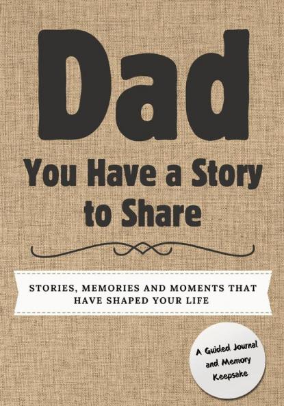 Dad You Have a Story to Share