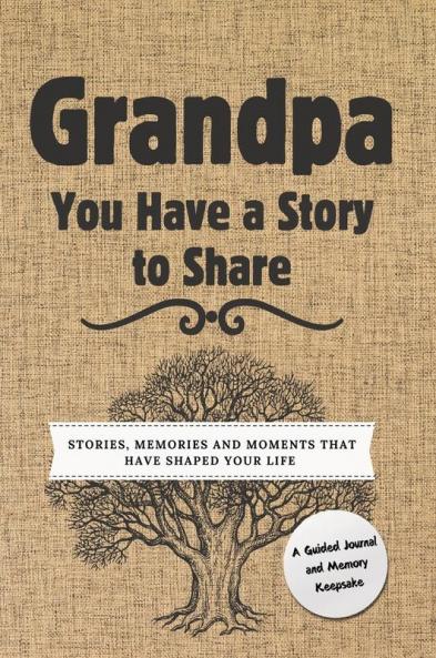 Grandpa You Have a Story to Share