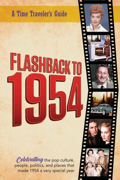 Flashback to 1954 - Celebrating the pop culture people politics and places.