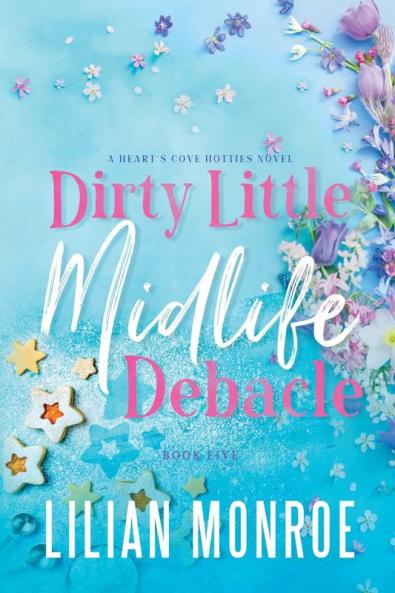 Dirty Little Midlife Debacle