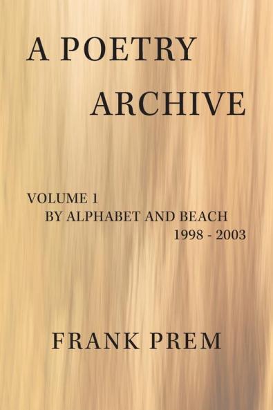A Poetry Archive Volume 1