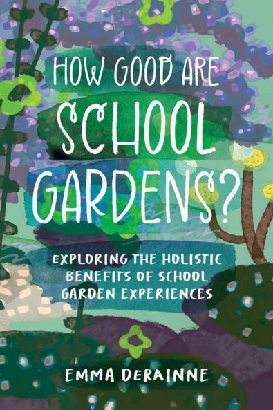 How Good are School Gardens?