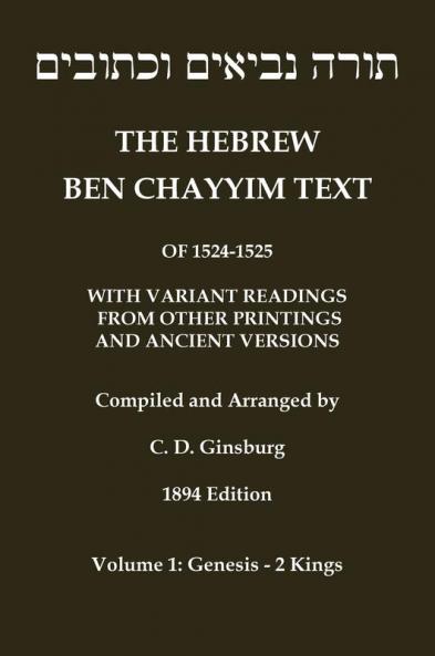 Hebrew Ben Chayyim Text (Ben Hayyim Text) of the Tanach (Old Testament) with variants by C. D. Ginsburg