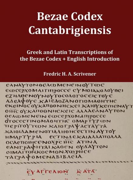Greek and Latin Transcript of Bezae Codex [Beza Codex Codex Bezae Codex Beza]