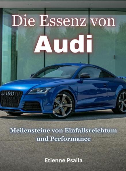 Die Essenz Von Audi