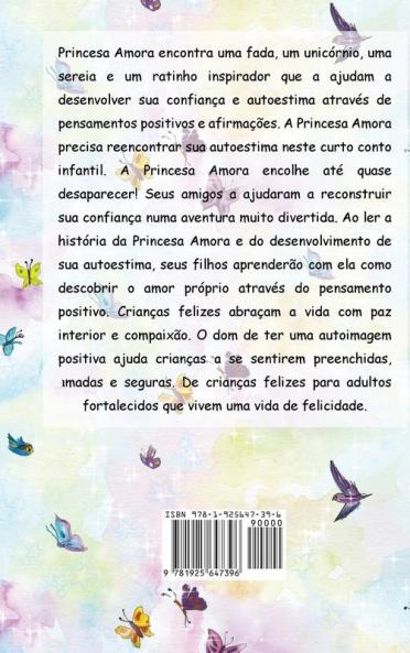 A Princesa Amora Aprende sobre Pensamentos Positivos (historia infantil livros infantis livros de crianças livros para bebês livros paradidáticos livro infantil ilustrado livrinho infantil)
