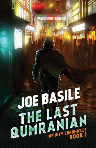 The Last Qumranian: 1 (Infinity Chronicles)