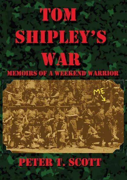 Tom Shipley's War: : Memoirs of a Weekend Warrior: 2