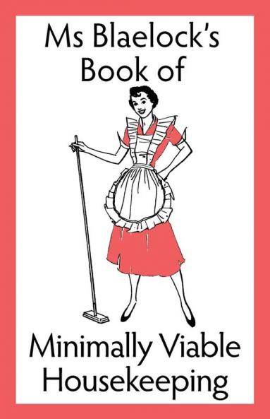 Minimally Viable Housekeeping