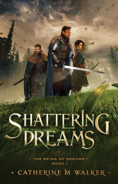 Shattering Dreams: 1 (Being of Dreams)