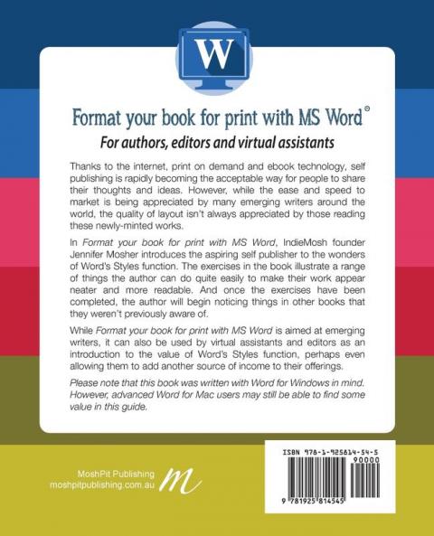 Format your book for print with MS Word(R): For authors editors and virtual assistants: 2 (Indiemosh Getting Started Guide)