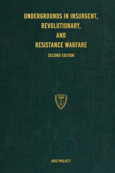 Undergrounds in Insurgent Revolutionary and Resistance Warfare