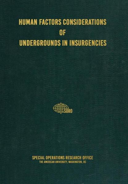 Human Factors Considerations of Undergrounds in Insurgencies
