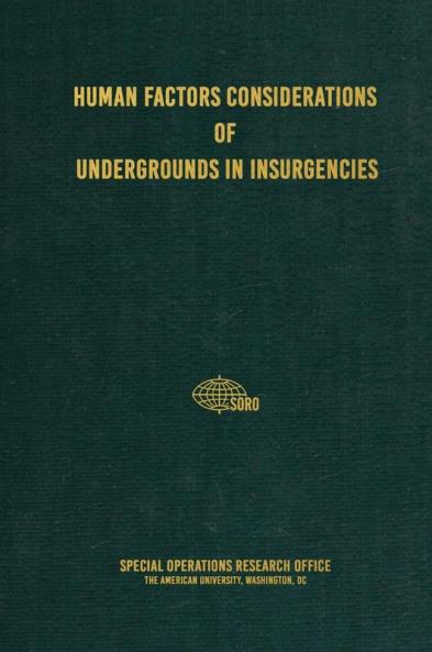 Human Factors Considerations of Undergrounds in Insurgencies