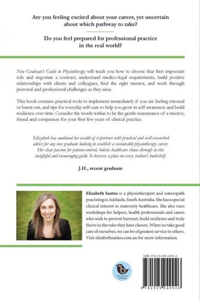 New Graduate's Guide to Physiotherapy: Avoid burnout and injury build resilience and thrive in clinical practice