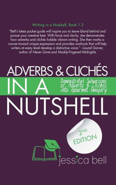 Adverbs & Cliché's in a Nutshell