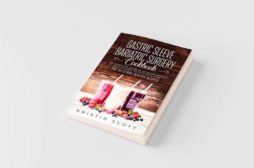 Gastric Sleeve Bariatric Surgery Cookbook