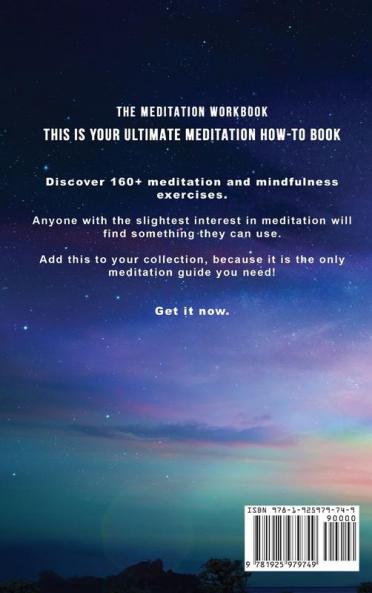 The Meditation Workbook: 160+ Meditation Techniques to Reduce Stress and Expand Your Mind