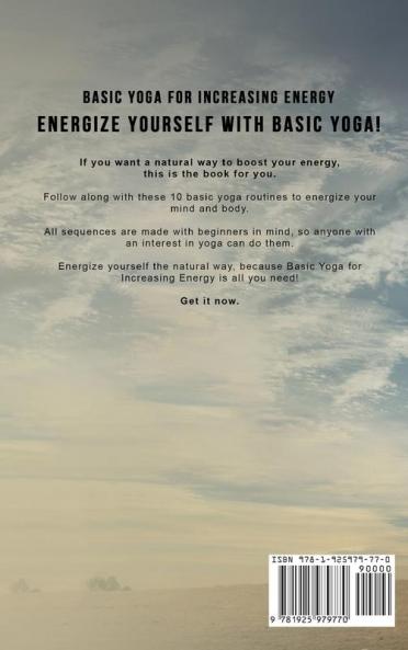 Basic Yoga for Increasing Energy: Yoga Therapy for Revitalization and Increasing Energy: 3