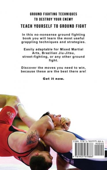 Ground Fighting Techniques to Destroy Your Enemy