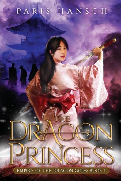 The Dragon Princess: 1 (Empire of the Dragon Gods)