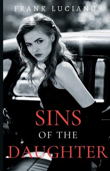 Sins of the Daughter: 2 (Frank Lucianus Mafia)