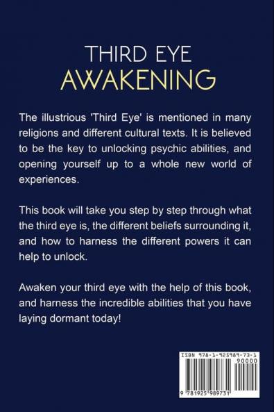 Third Eye Awakening: The third eye techniques to open the third eye how to enhance psychic abilities and much more!