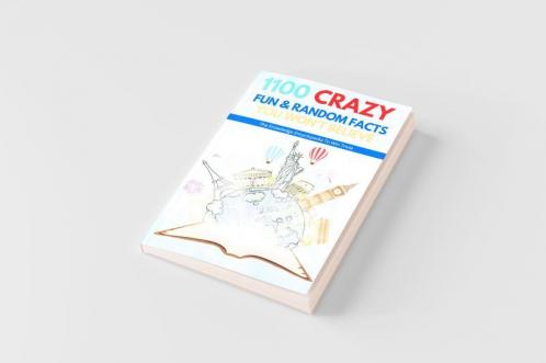 1100 Crazy Fun & Random Facts You Won't Believe - The Knowledge Encyclopedia To Win Trivia (Funny Strange & Ridiculous Facts)