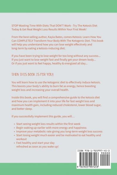 Ketosis: Learn How You Can COMPLETELY Transform Your Body With The Ketogenic Diet!