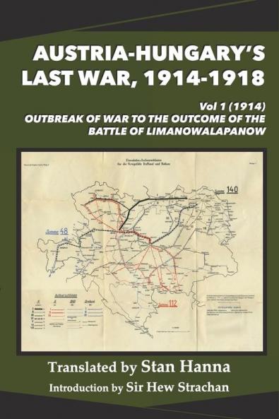 Austria-Hungary's Last War 1914-1918 Vol 1 (1914)