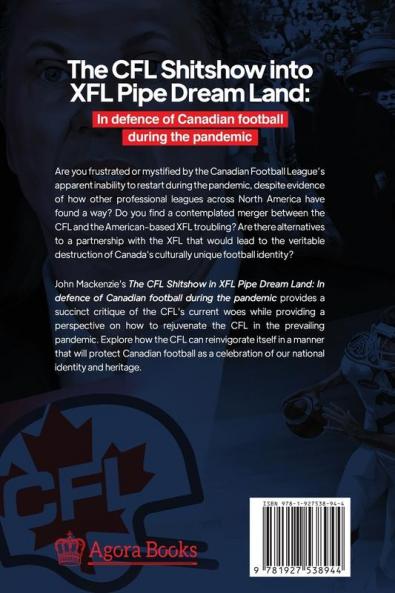 The CFL Shitshow into XFL Pipe Dream Land: In defence of Canadian football during the pandemic