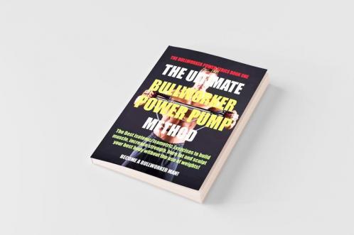 The Ultimate Bullworker Power Pump Method