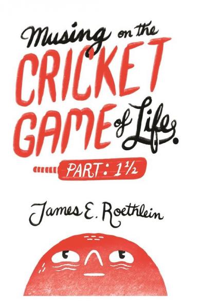 Musing on the Cricket Game of Life - Part 1 1/2