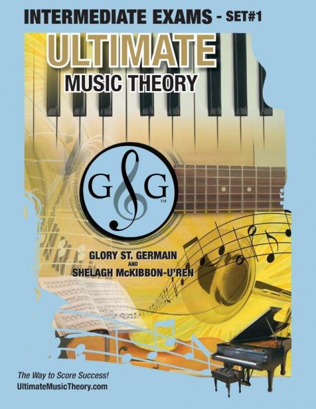 Intermediate Music Theory Exams Set #1 - Ultimate Music Theory Exam Series: Preparatory Basic Intermediate & Advanced Exams Set #1 & Set #2 - Four Exams in Set PLUS All Theory Requirements!: 44